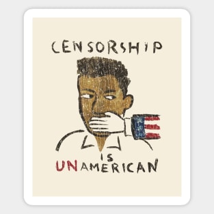 Censorship Is Un-American 1990 Magnet